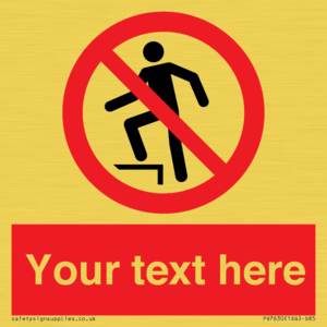 Custom prohibition no stepping on surface